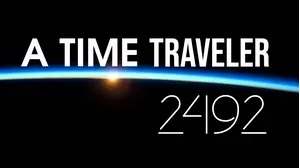 A Time Traveler: 2492