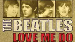 The Beatles: Love Me Do