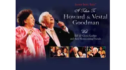 A Tribute To Howard And Vestal Goodman