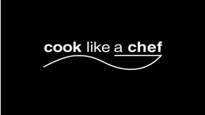 Cook Like a Chef