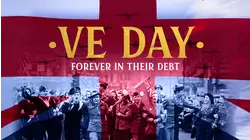 VE Day: Forever In Their Debt
