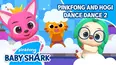 Pinkfong and Hogi Dance Dance