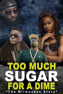 Too Much Sugar For A Dime: "The Milwaukee Story"