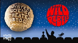 MST3K: The Wild Rebels
