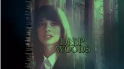 In the Deep Woods
