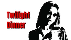 Twilight Dinner