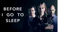 Before I Go To Sleep [Broadcast Edit]