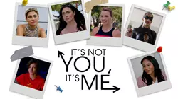 It's Not You, It's Me