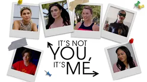 It's Not You, It's Me