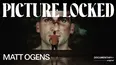 Picture Locked: Matt Ogens