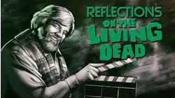 Reflections on the Living Dead