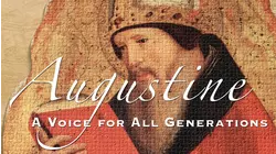 Augustine: A Voice For All Generations