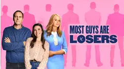 Most Guys Are Losers