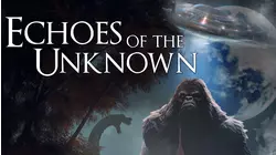 Echoes Of The Unknown