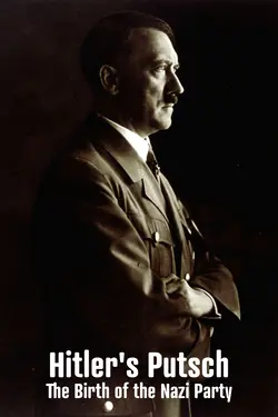 Hitler's Putsch: The Birth of the Nazi Party