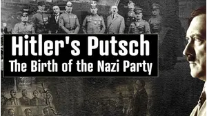 Hitler's Putsch: The Birth of the Nazi Party