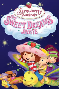 Strawberry Shortcake: The Sweet Dreams Movie