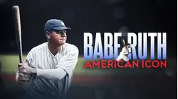 Babe Ruth: American Icon