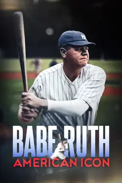 Babe Ruth: American Icon