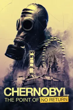 Chernobyl: The Point of No Return