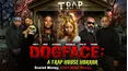 Dogface: A Traphouse Horror