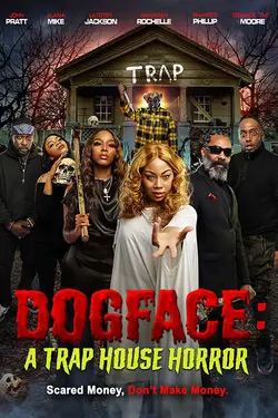Dogface: A Traphouse Horror
