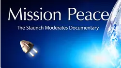 Mission Peace: A Staunch Moderates Documentary