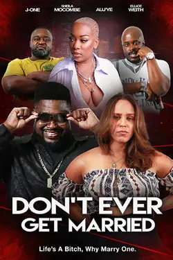 Don't Ever Get Married