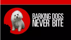 Barking Dogs Never Bite