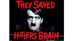 They Saved Hitler's Brain