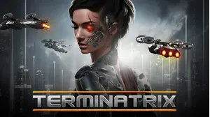 Terminatrix