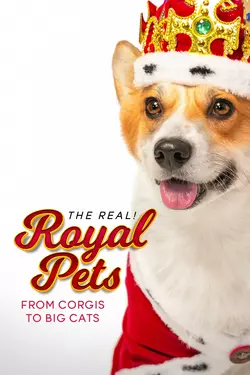 The Real! Royal Pets: From Corgis to Big Cats