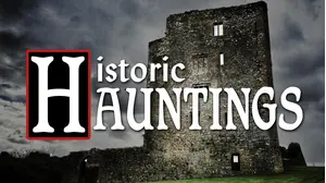 Historic Hauntings