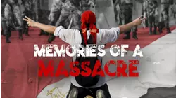 Memories of a Massacre