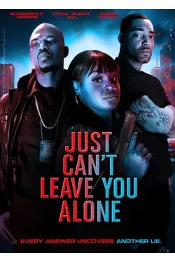 Just Can't Leave You Alone