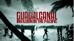 Guadalcanal: Invasion in the Pacific