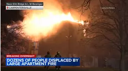 Dozens displaced by large apartment fire in Carpentersville
