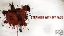 Stranger With My Face