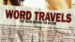 Word Travels - the Truth Behind the Byline