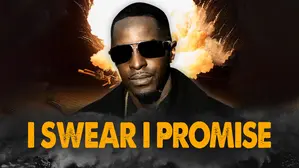 I Swear I Promise