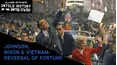 The Untold History Of The United States: Johnson, Nixon & Vietnam: Reversal of Fortune