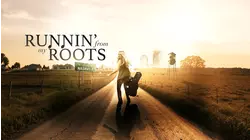 Runnin' From My Roots