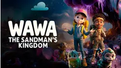 Wawa: The Sandman's Kingdom