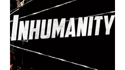 Inhumanity