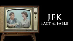JFK: Fact & Fable