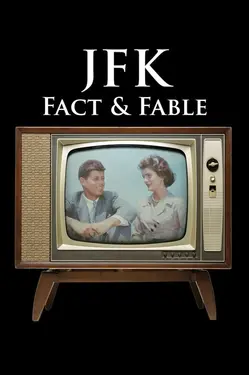 JFK: Fact & Fable
