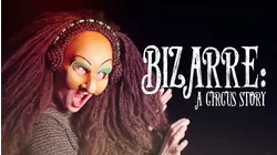 Bizarre: A Circus Story
