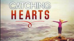 Catching Hearts