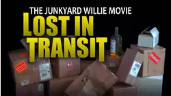 The Junkyard Willie Movie: Lost in Transit