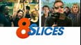 8 Slices